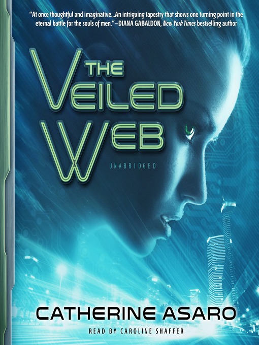 Title details for The Veiled Web by Catherine Asaro - Available
